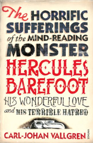 Beispielbild fr The Horrific Sufferings Of The Mind-Reading Monster Hercules Barefoot: His Wonderful Love and his Terrible Hatred zum Verkauf von WorldofBooks