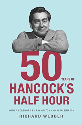 Stock image for Fifty Years Of Hancock's Half Hour for sale by AwesomeBooks