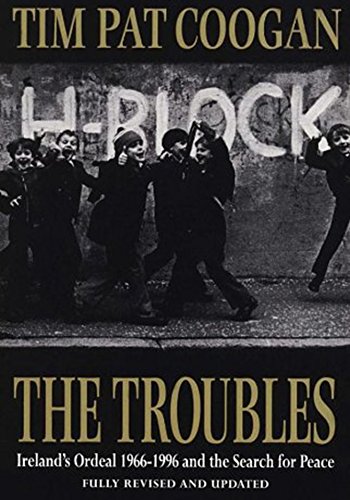 Beispielbild fr The Troubles: Irelands Ordeal 1966-1995 and the Search for Peace: Irelands Ordeal, 1969-96, and the Search for Peace zum Verkauf von Reuseabook