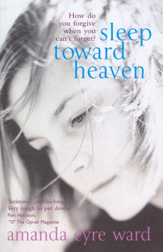 Beispielbild fr Sleep Toward Heaven: How do you forgive when you can't forget? zum Verkauf von WorldofBooks