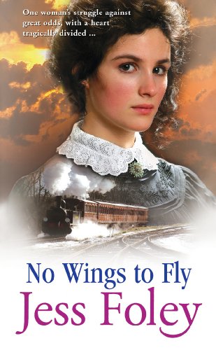 Beispielbild fr No Wings To Fly: a powerful saga of passion and pain set in the heart of rural England zum Verkauf von WorldofBooks