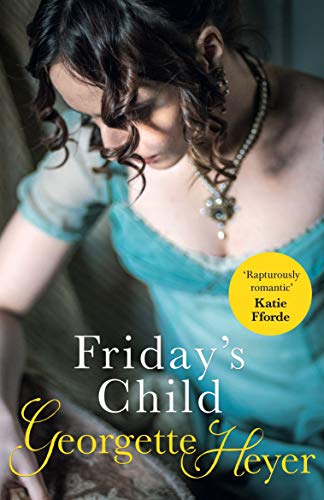 Beispielbild fr Friday's Child: Gossip, scandal and an unforgettable Regency romance zum Verkauf von WorldofBooks