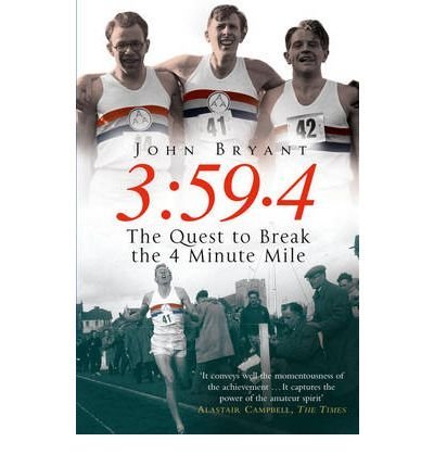 Imagen de archivo de 3:59.4: The Quest to Break the 4 Minute Mile a la venta por AwesomeBooks