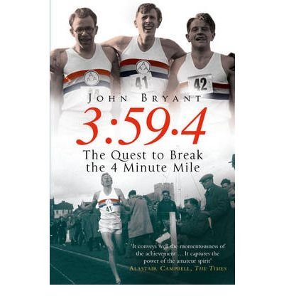 Stock image for 3:59.4: The Quest to Break the 4 Minute Mile for sale by AwesomeBooks