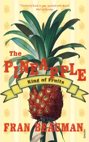 Beispielbild fr The Pineapple: King of Fruits zum Verkauf von WorldofBooks