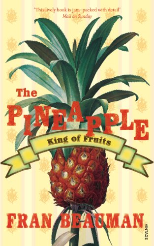 Stock image for The Pineapple: King of Fruits for sale by WorldofBooks