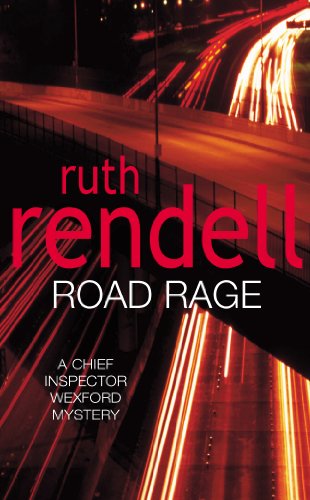 9780099470618: ROAD RADE: a Wexford mystery full of twists and turns from the Queen of Crime, Ruth Rendell (Wexford, 16)