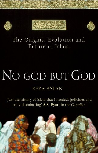 Beispielbild fr No God But God: The Origins, Evolution and Future of Islam zum Verkauf von WorldofBooks