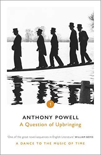 9780099472384: A Question of Upbringing (Dance to the Music of Time 01) by Anthony Powell(2005-01-06)