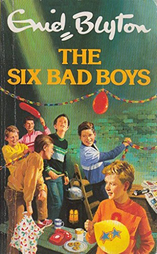 9780099472407: The Six Bad Boys