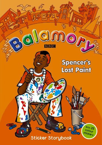 9780099472896: Balamory: Spencer's Lost Paint: A Sticker Storybook