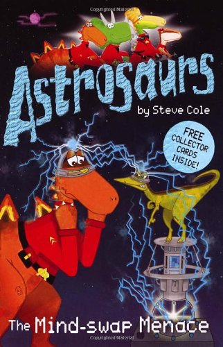 9780099472933: Astrosaurs: The Mind-Swap Menace: no. 4
