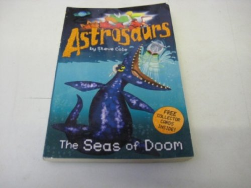 Beispielbild fr Astrosaurs: The Seas Of Doom: 3 zum Verkauf von WorldofBooks