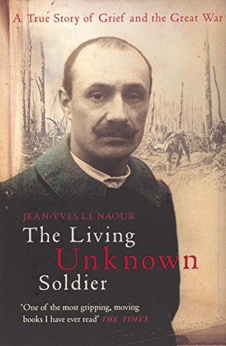 Stock image for The Living Unknown Soldier: A Story of Grief and the Great War for sale by ZBK Books