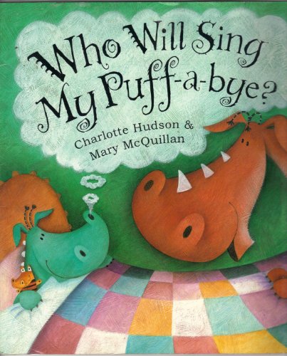 Imagen de archivo de Who Will Sing My Puff-a-bye Illustrated a la venta por Goldstone Books