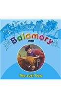 9780099475774: Balamory: The Lost Cow A Storybook