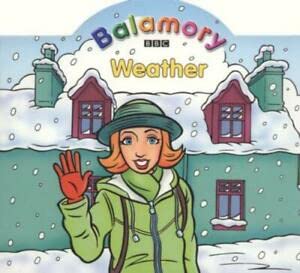 Stock image for Weather: A Shaped Board Book (Balamory) for sale by WorldofBooks