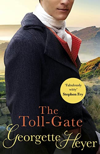 9780099476368: The Toll-Gate: Gossip, scandal and an unforgettable Regency historical romance