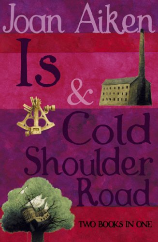 Beispielbild fr Is And Cold Shoulder Road (The Wolves Of Willoughby Chase Sequence) zum Verkauf von AwesomeBooks