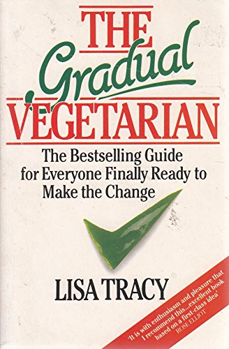 Stock image for The Gradual Vegetarian: For Everyone Finally Ready to Make the Change for sale by WorldofBooks