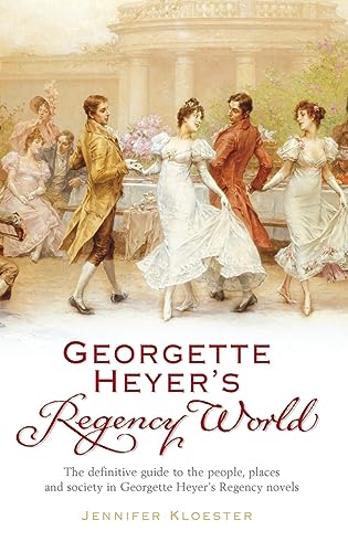 Stock image for GEORGETTE HEYER'S REGENCY WORLD for sale by Revaluation Books