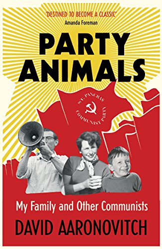Beispielbild fr Party Animals: My Family and Other Communists zum Verkauf von WorldofBooks