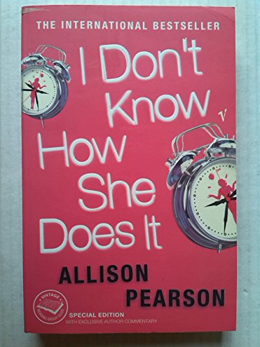 9780099479178: I Don't Know How She Does It [Paperback] by Allison Pearson