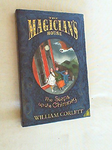 9780099482178: The Steps Up the Chimney (The Magician's House, Book 1)