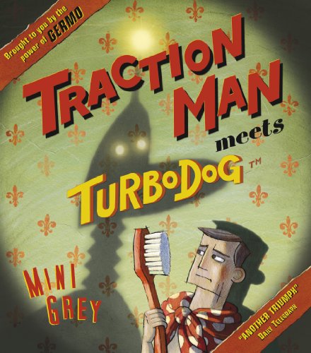 9780099484028: Traction Man Meets Turbodog (Traction Man, 2)