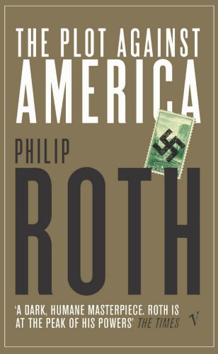 9780099484882: The Plot Against America