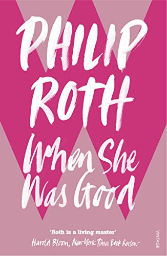 Stock image for When She Was Good: Philip Roth for sale by WorldofBooks