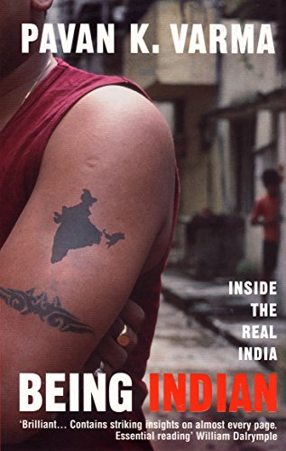 Being Indian. Inside the real India. - Varma, Pavan K.