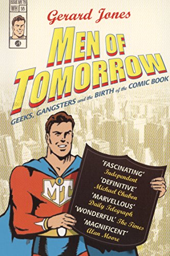 9780099487067: Men Of Tomorrow: Geeks, Gangsters and the Birth of the Comic Book