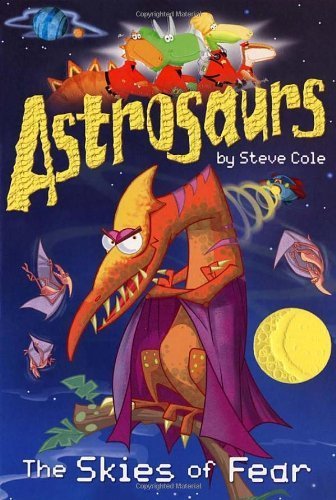 9780099487753: Astrosaurs: The Skies of Fear