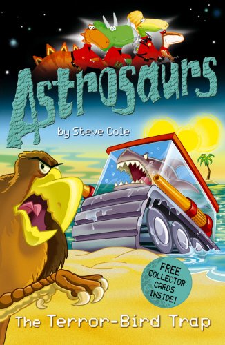 9780099487982: Astrosaurs 8: The Terror-Bird Trap