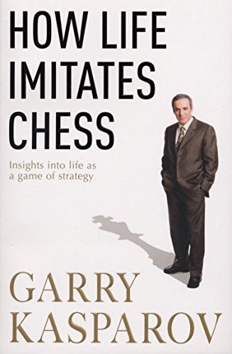 Beispielbild fr HOW LIFE IMITATES CHESS zum Verkauf von Revaluation Books