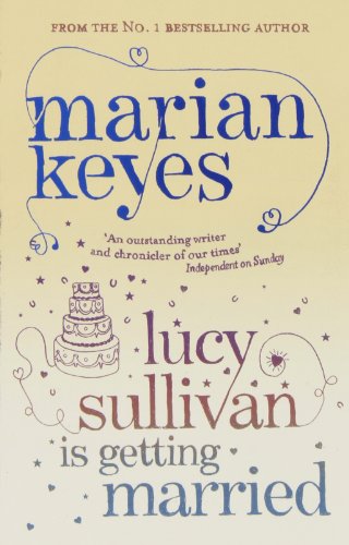 9780099489993: Lucy Sullivan Is Getting Married
