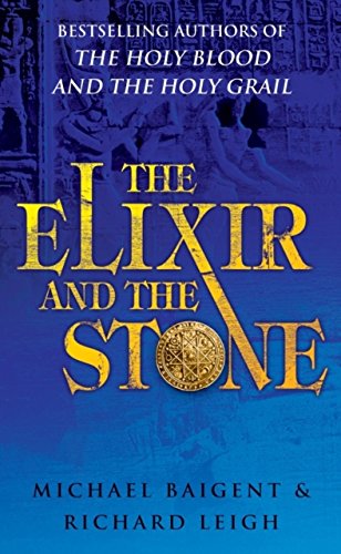 Stock image for The Elixir and the Stone: The Tradition of Magic and Alchemy Baigent, Michael and Leigh, Richard for sale by Wonder Book