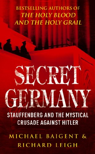 Beispielbild fr Secret Germany: Claus Von Stauffenberg and the Mystical Crusade Against Hitler zum Verkauf von AwesomeBooks