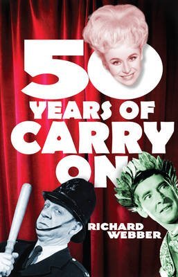 [ FIFTY YEARS OF "CARRY ON" BY WEBBER, RICHARD](AUTHOR)PAPERBACK (9780099490074) by [???]
