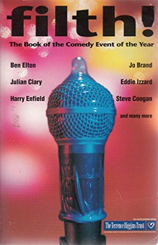 9780099490616: Filth!: The Book of the Comedy Event of the Year
