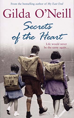 Stock image for Secrets of the Heart: a spellbinding saga about life in the East End during the Second World War from the bestselling author Gilda ONeill for sale by WorldofBooks