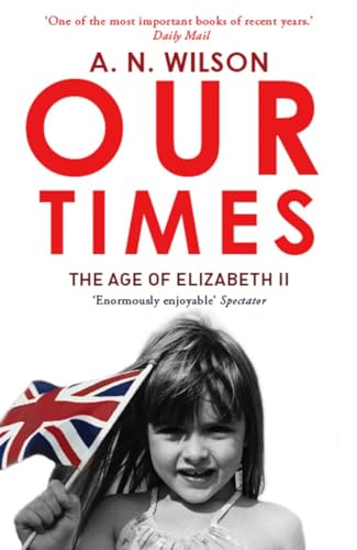 Stock image for Our Times: The Age of Elizabeth II for sale by Hourglass Books