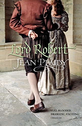 Stock image for Lord Robert: (The Tudor Saga: 11): the passionate story of Elizabeth I's one great love affair magically brought to life by the Queen of British historical fiction for sale by WorldofBooks