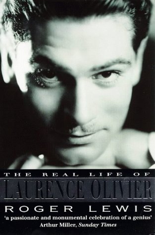 Beispielbild fr The Real Life Of Laurence Olivier zum Verkauf von WorldofBooks