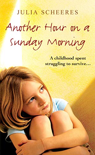 Another Hour on a Sunday Morning (9780099493433) by Julia Scheeres