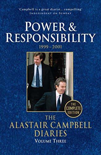 Imagen de archivo de The Alastair Campbell Diaries. Volume 3 Power &amp; Responsibility, 1999-2001 a la venta por Blackwell's