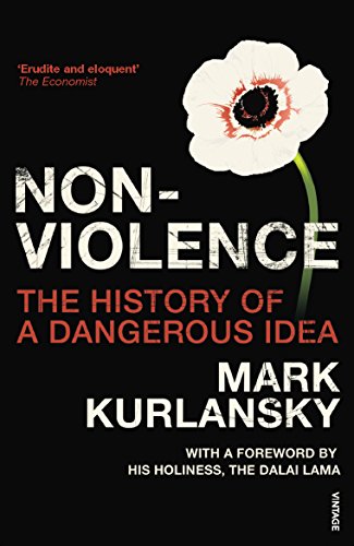 9780099494126: Nonviolence: The History of a Dangerous Idea