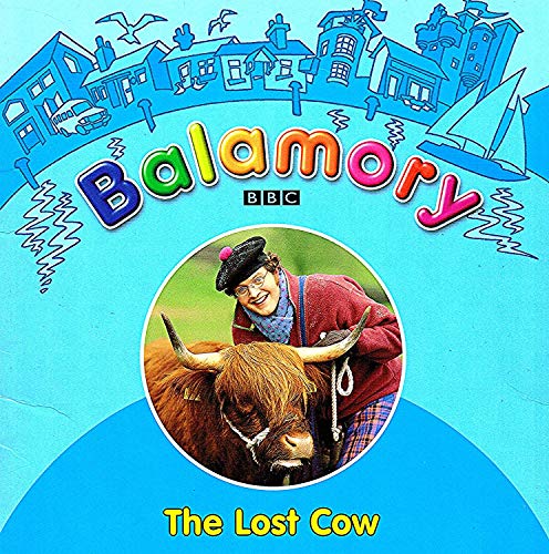 Stock image for Balamory the Lost Cow for sale by Wonder Book