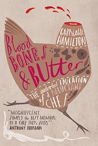 9780099498339: Blood, Bones and Butter: The inadvertent education of a reluctant chef